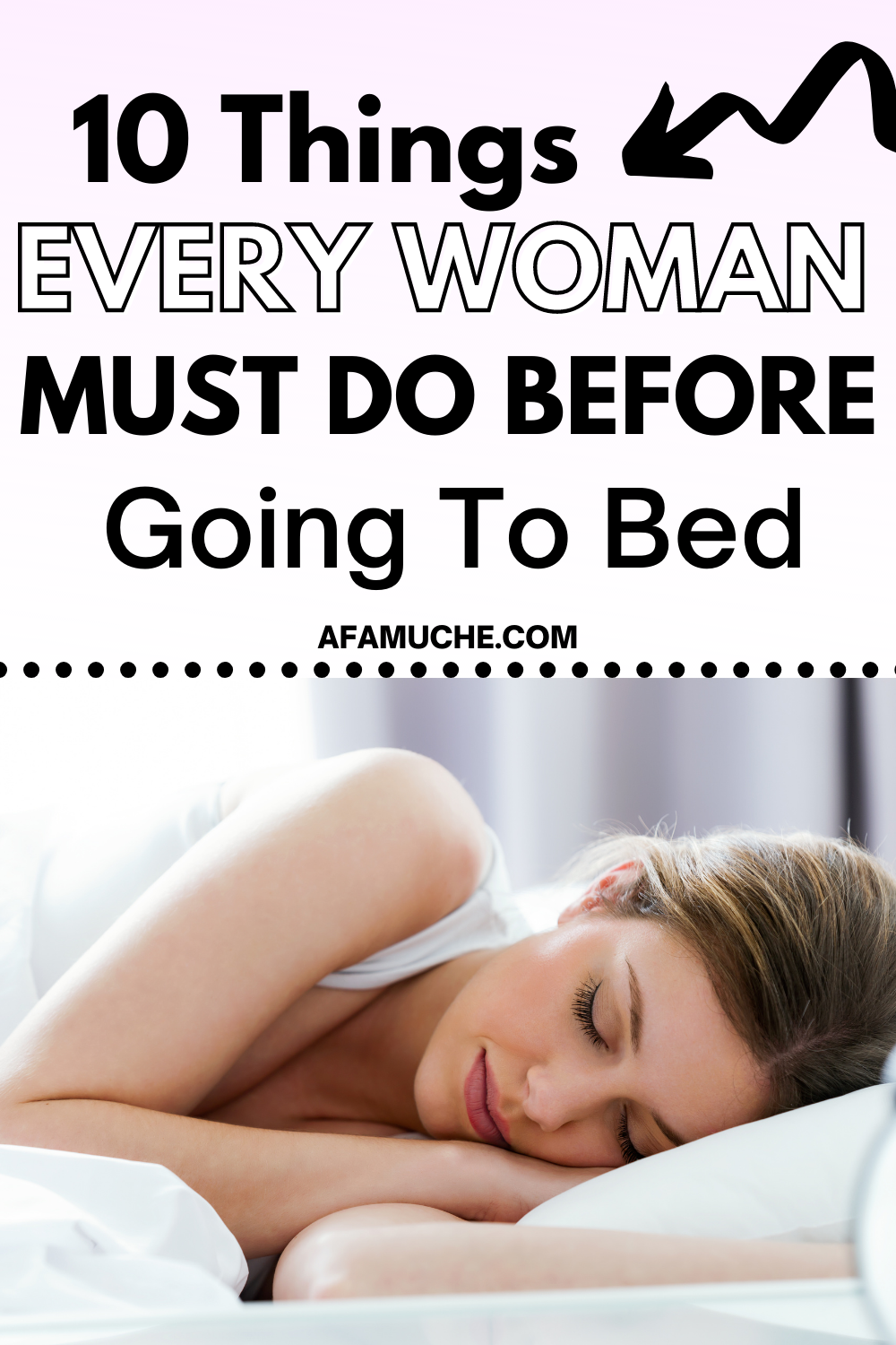 10 Things every woman must do before going to bed in 2021