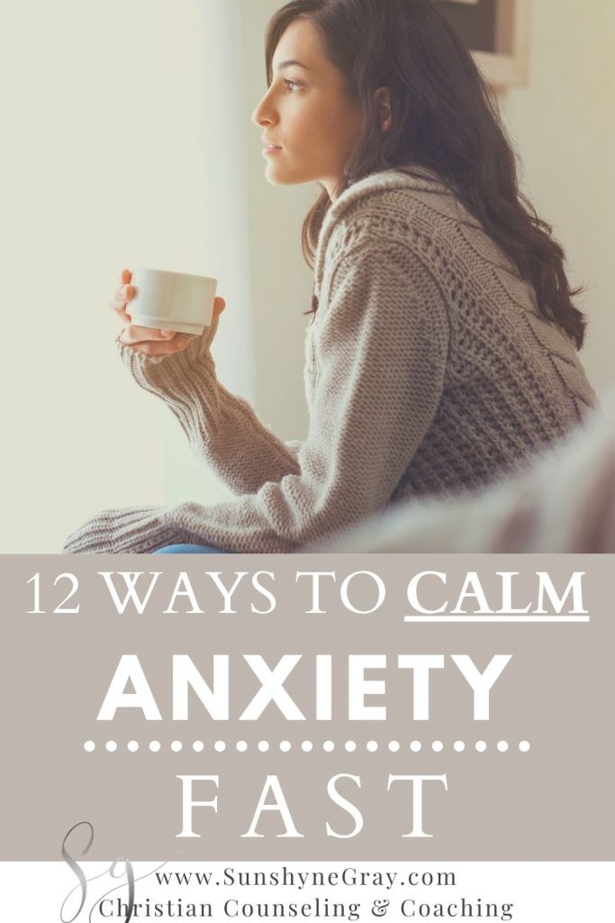 12 Ways to Calm Anxiety Fast!