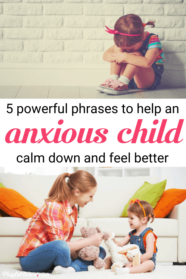 5 powerful phrases that will really help an anxious child ...
