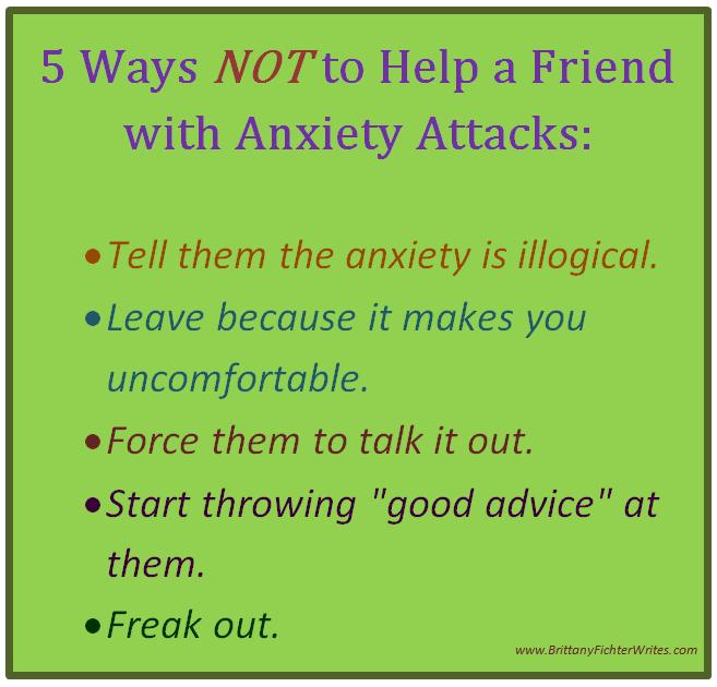 5 Ways NOT to Help a Friend with Anxiety Attacks ...