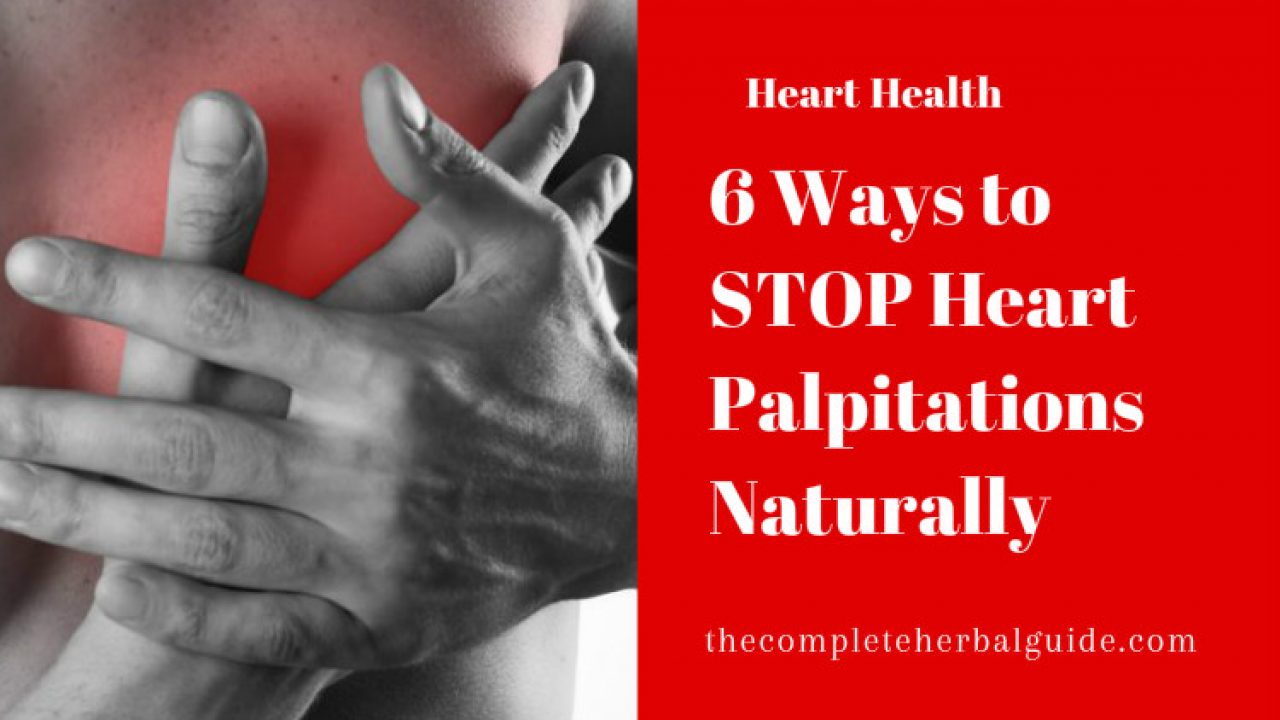 6 Natural Remedies To Relieve Heart Palpitations The