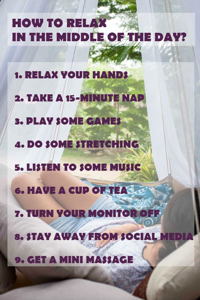 9 Tips On How To Relax In The Middle Of The Day (Videos ...