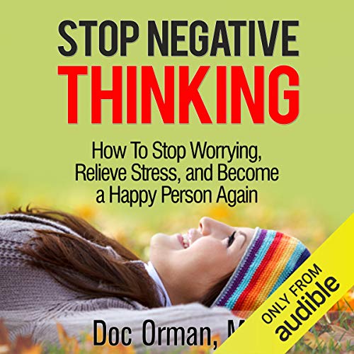 Amazon.com: Stop Negative Thinking: How to Stop Worrying, Relieve ...
