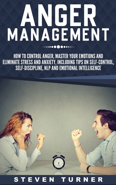 Anger Management: How to Control Anger, Master Your ...