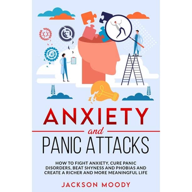 Anxiety And Panic Attacks: How to fight anxiety, cure panic disorders ...