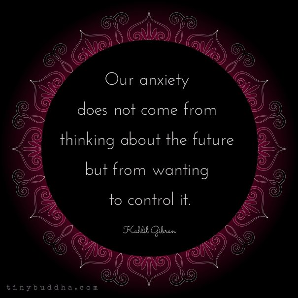 Anxiety Comes from Wanting to Control the Future
