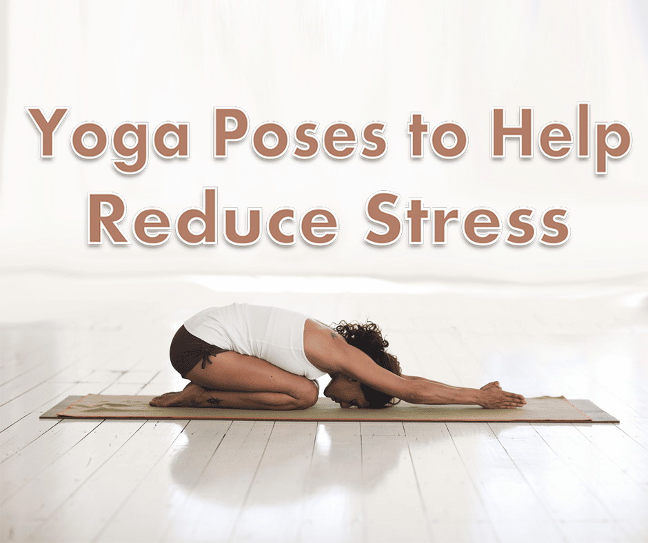 Beginner Yoga Poses to Help Busy Mums Reduce Stress