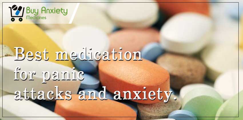 Best medication for panic attacks and anxiety