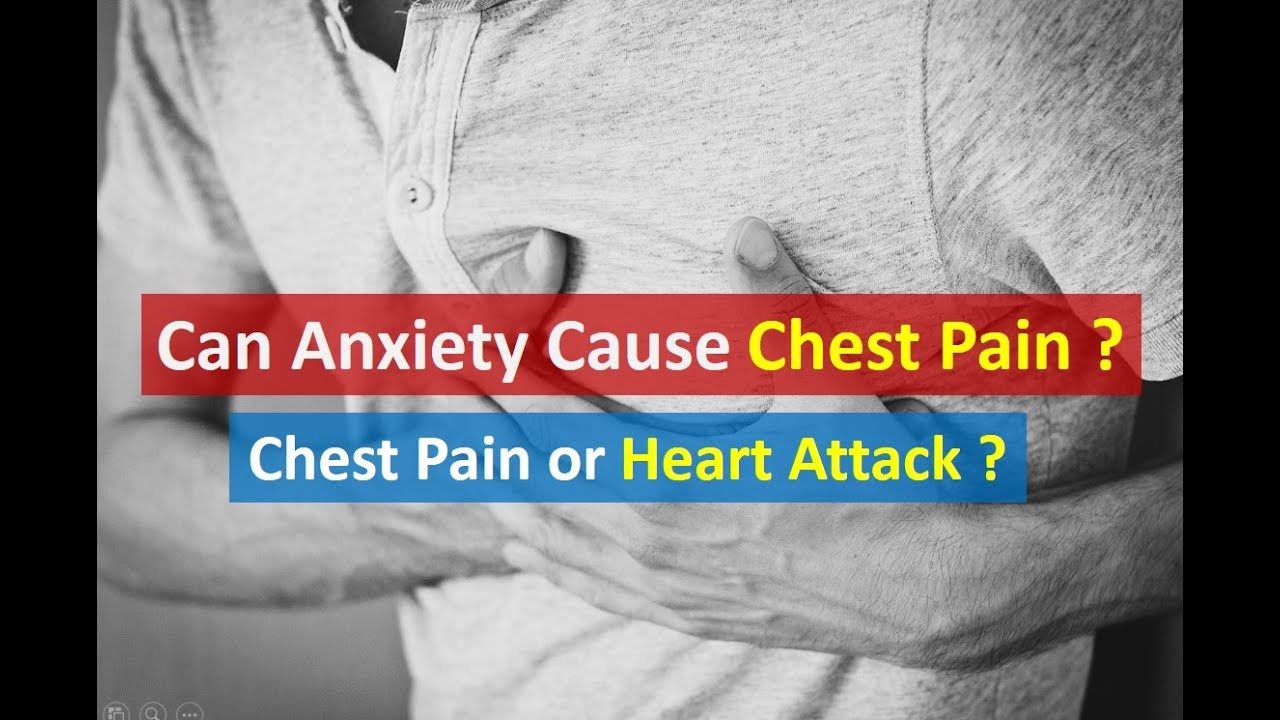 Can Anxiety Cause Chest Pain ? Chest Pain or Heart Attack ...