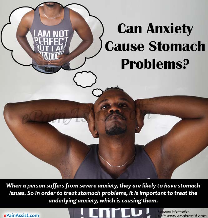 Can Anxiety Cause Stomach Problems &  What are the Stomach Problems ...