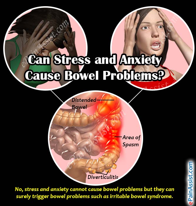 Can Stress and Anxiety Cause Bowel Problems?