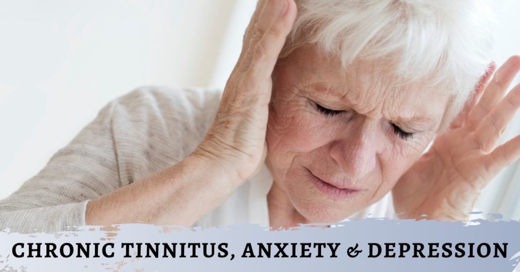 Chronic Tinnitus, Anxiety &  Depression