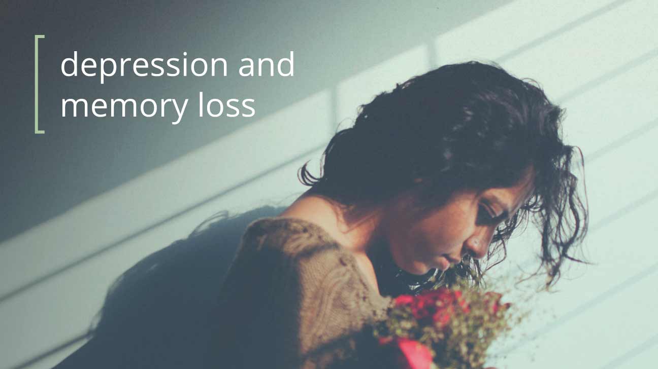 Depression and Memory Loss: Know the Facts