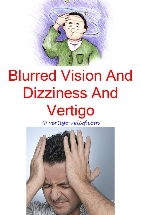 Dizziness Nausea Headache Blurred Vision