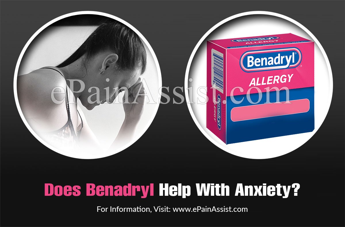 Does Benadryl Help With Anxiety &  What About Paracetamol?
