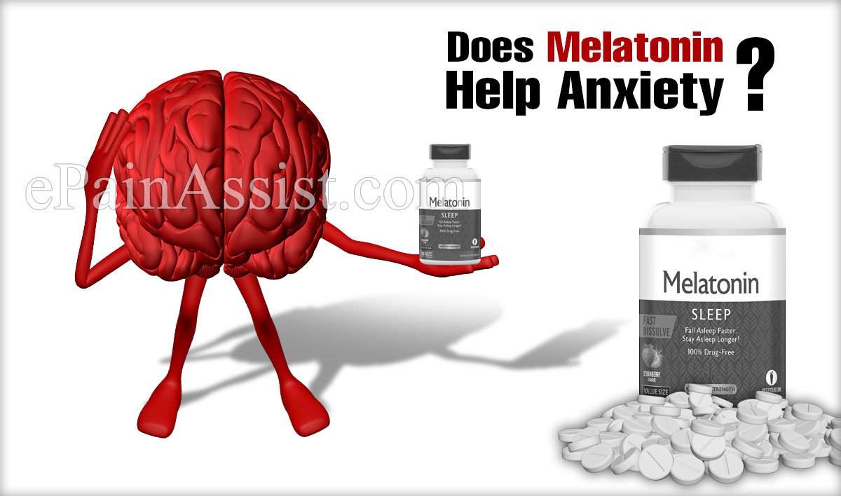 Does Melatonin Help Anxiety &  What Vitamins Are Good For ...