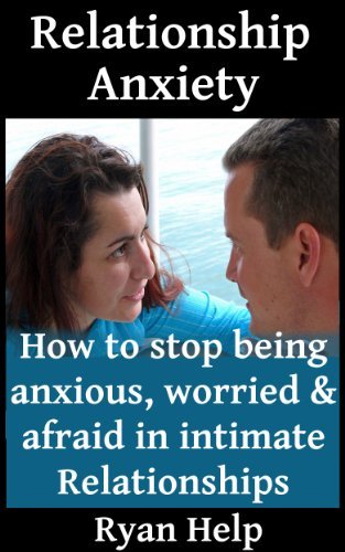 eBook Relationship Anxiety: How To Stop Being Anxious ...