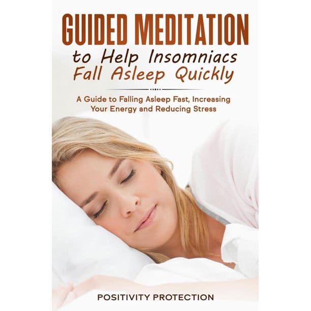 Guided Meditation to Help Insomniacs Fall Asleep Quickly: A Guide to ...