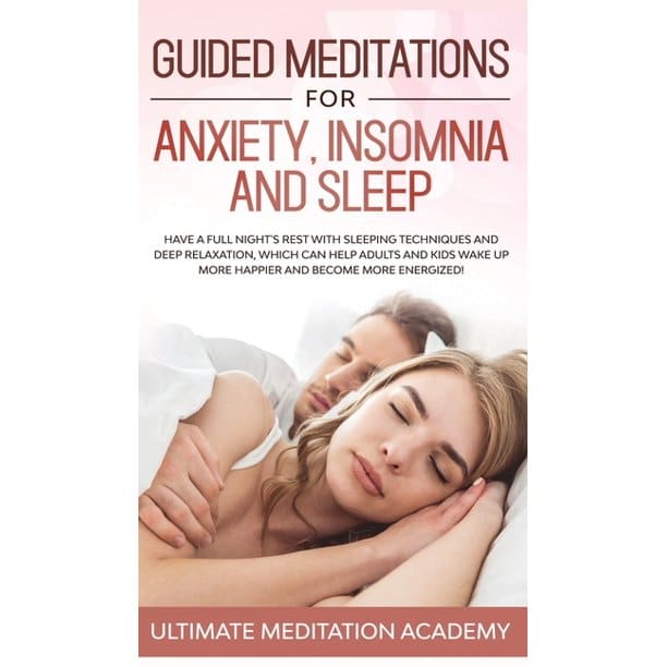 Guided Meditations for Anxiety, Insomnia and Sleep : Have a Full Night ...