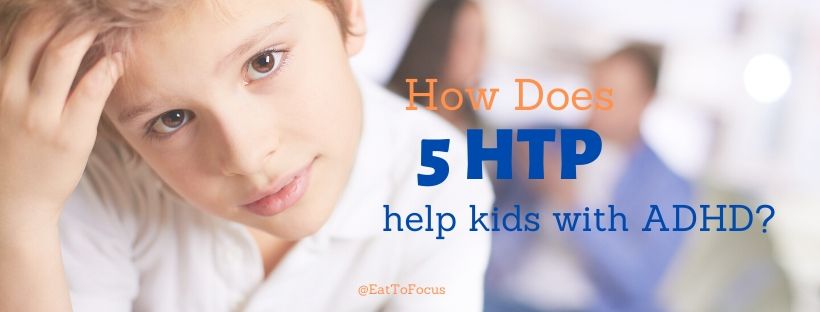How Does 5 HTP Help Kids with ADHD?