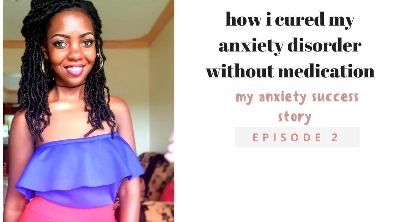 How i cured my anxiety disorder without medication. my ...