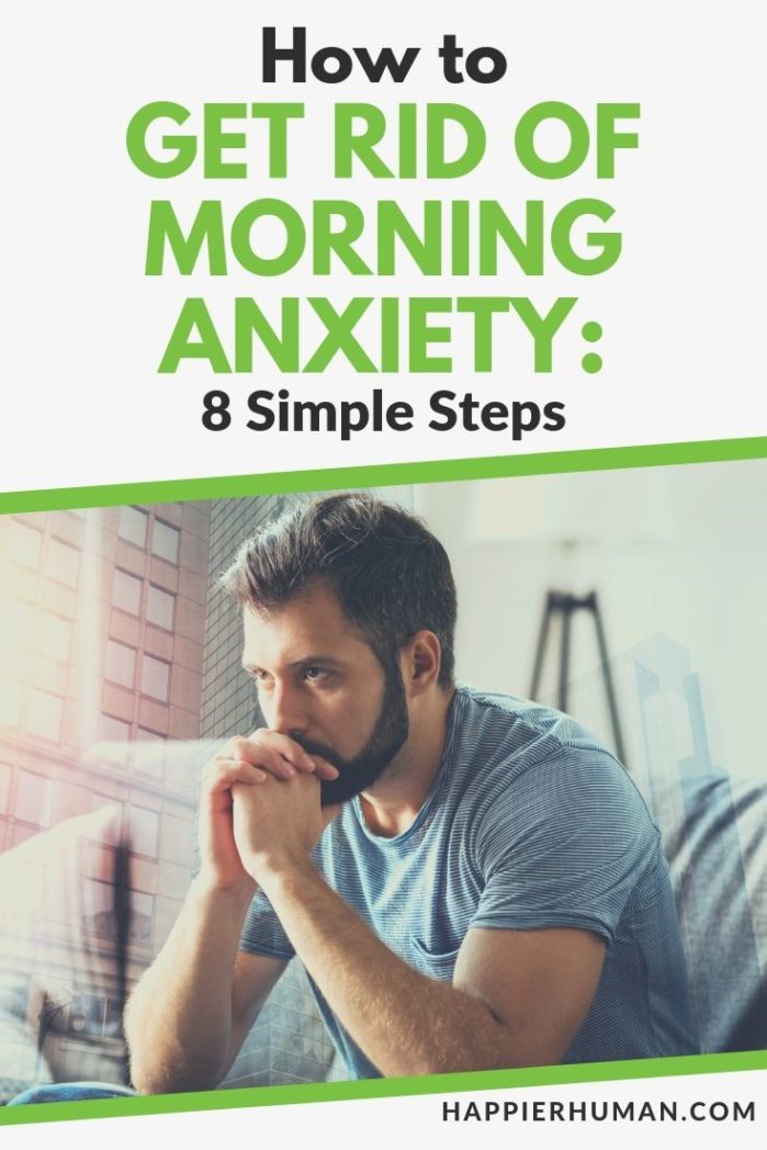 How to Get Rid of Morning Anxiety: 8 Simple Steps ...