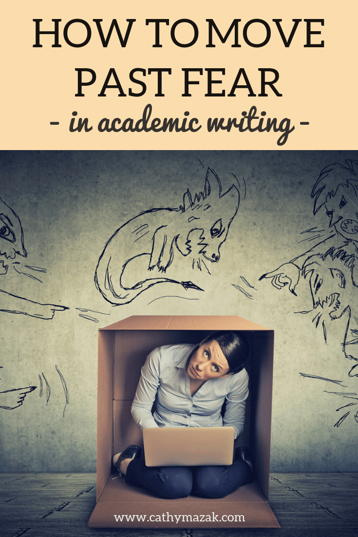How to Move Past Fear in Academic Writing