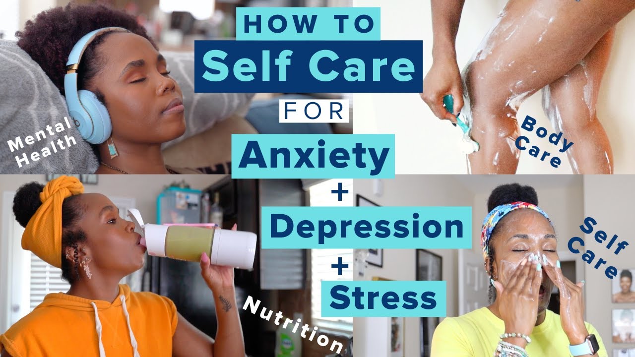 How to Self Care for Anxiety &  Depression SYMPTOMS