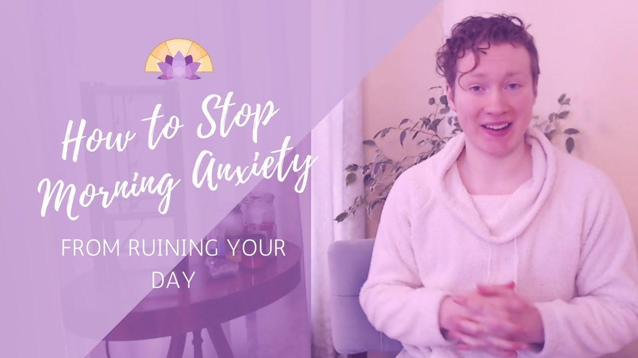 How to Stop Morning Anxiety from Ruining Your Day