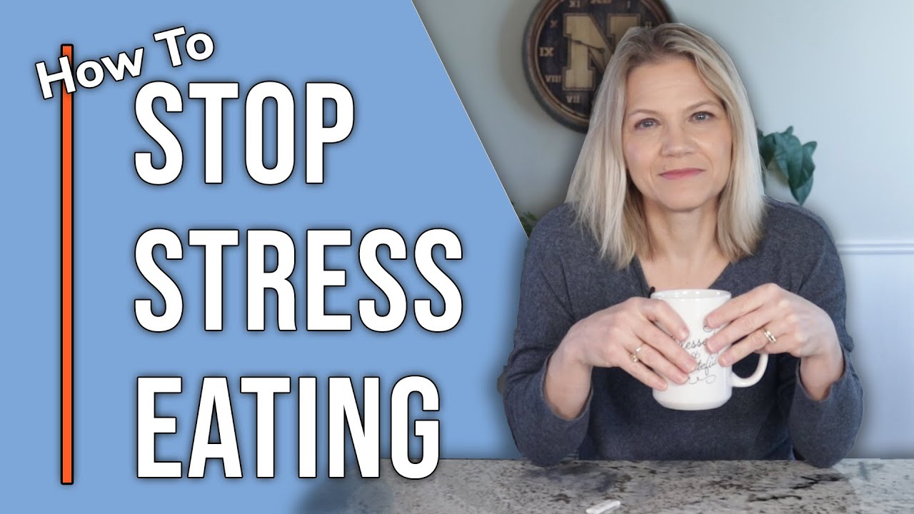 How to Stop Stress Eating and Why You Do It
