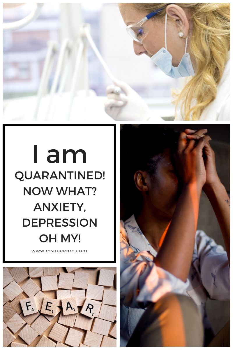 I am Quarantined! Now What? Anxiety, Depression ... Oh My!