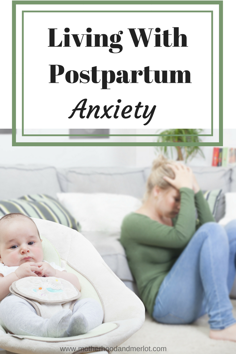 Living With Postpartum Anxiety