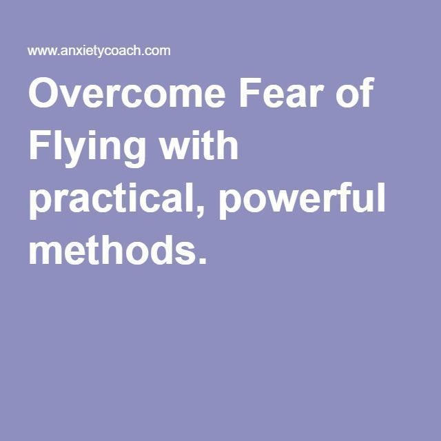 Overcome Fear of Flying with practical, powerful methods.