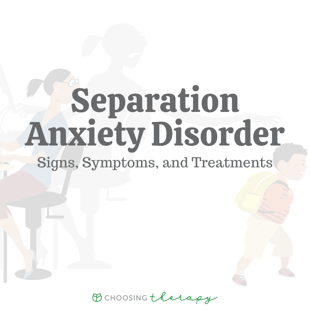 Signs of Separation Anxiety in Children, Teens, &  Adults