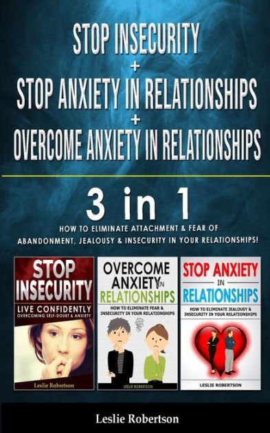 STOP INSECURITY + STOP ANXIETY IN RELATIONSHIP + OVERCOME ...