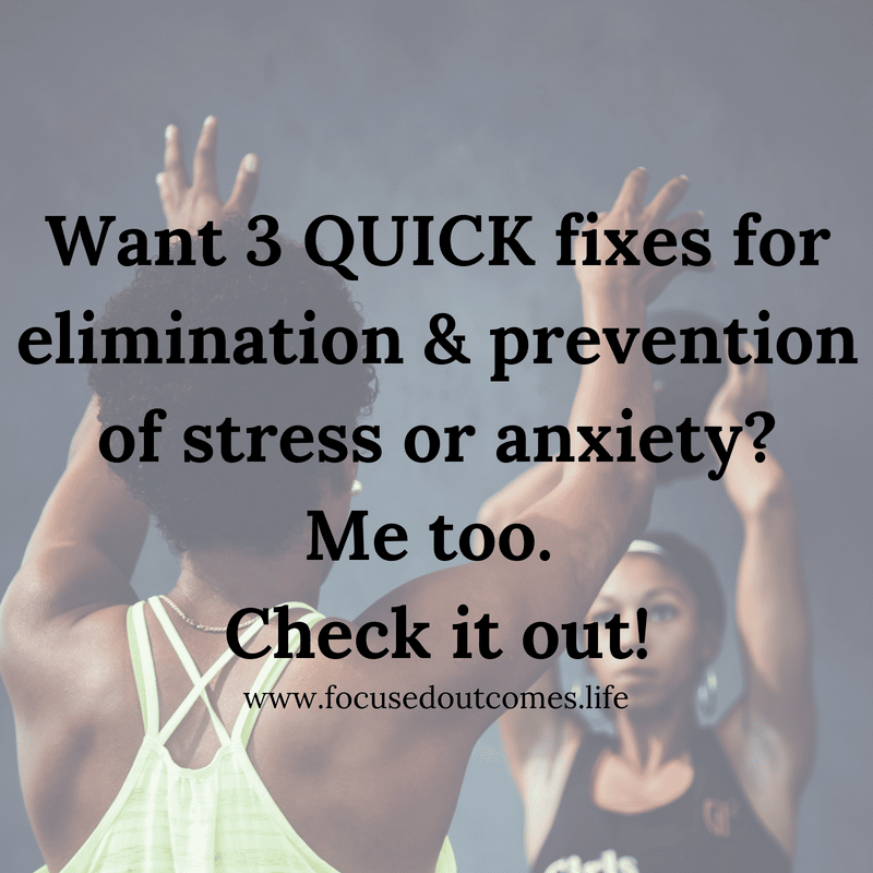 Stress &  Anxiety quick fixes