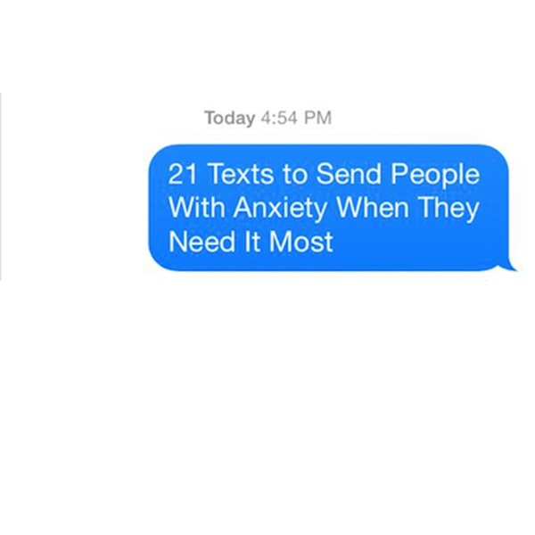 Texts to Send People With Anxiety