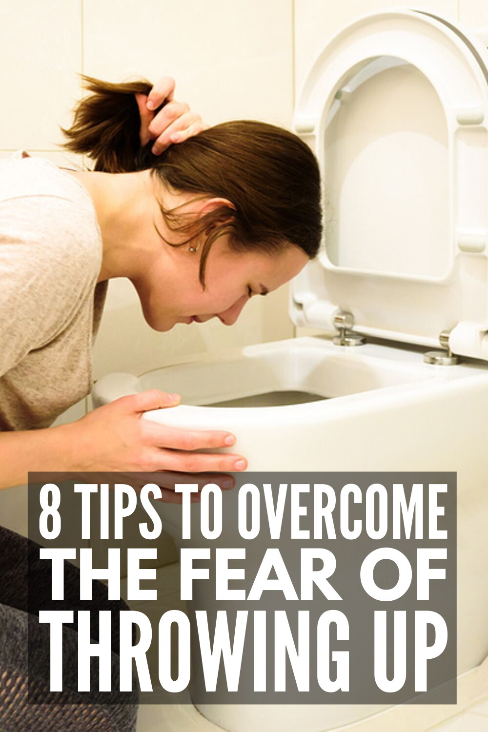 The Fear of Throwing Up: 8 Tips to Overcome Emetophobia in 2020 ...