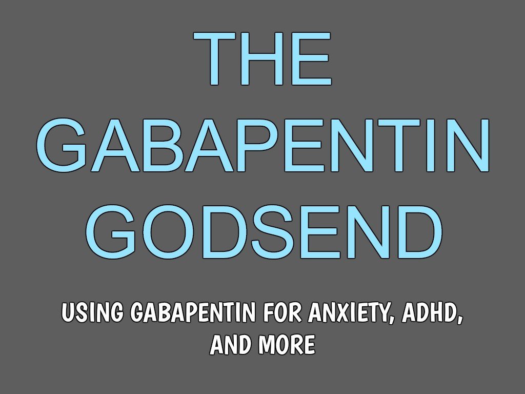 The Gabapentin Godsend