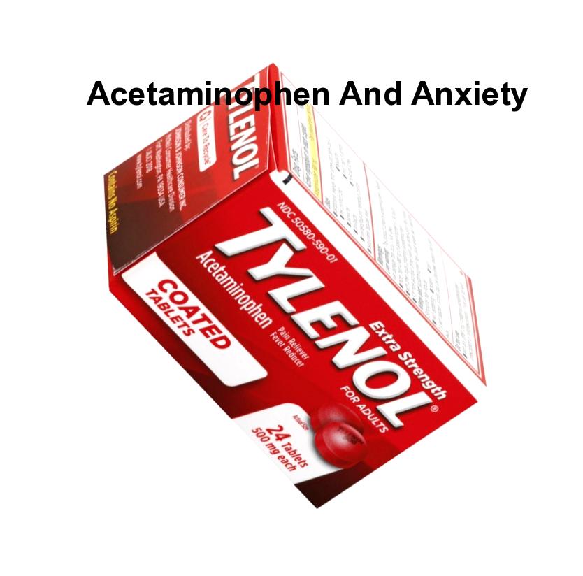 Tylenol helps with anxiety  no RX