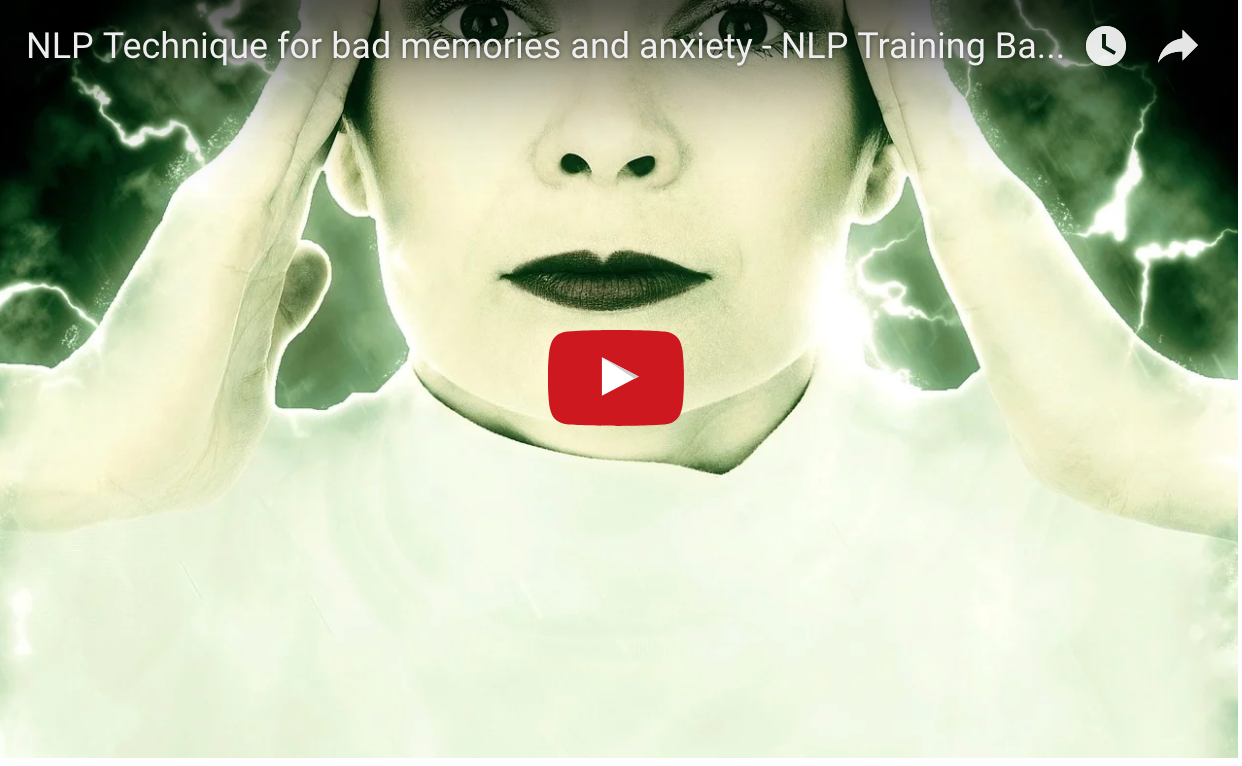 [Video] How to cure bad memories and anxiety with NLP ...