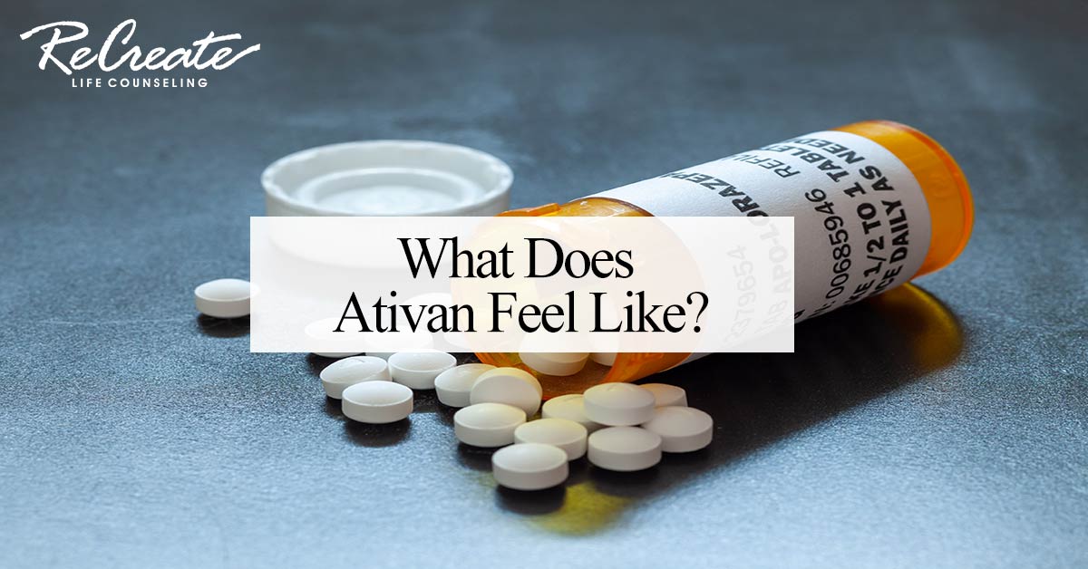 What Does Ativan Feel Like?
